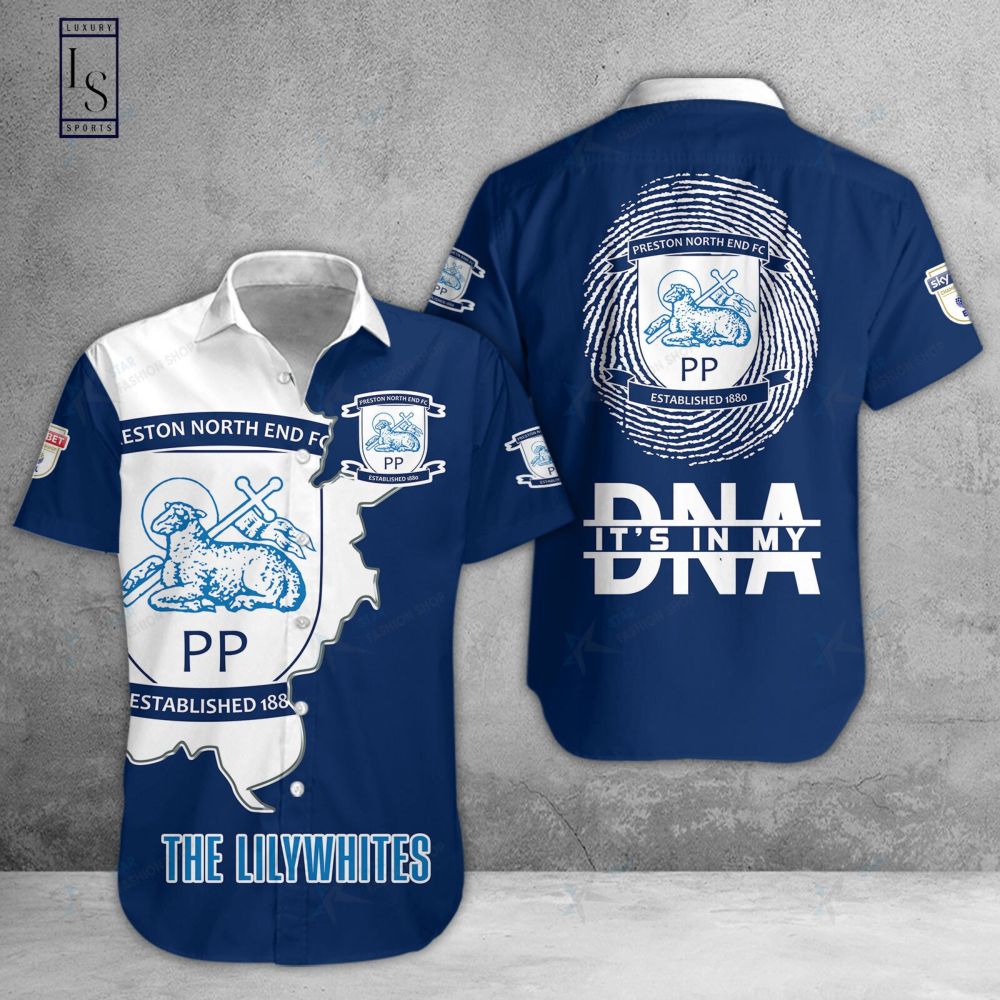 Preston North End FC Is My DNA Hawaiian Shirt