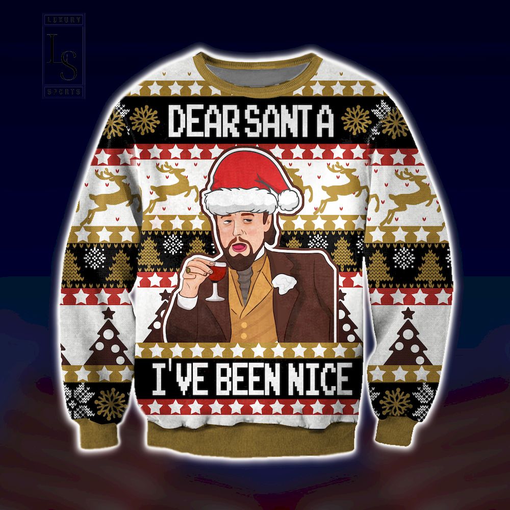 Dear Santa Ive Been A Nice Leo Ugly Christmas Sweater