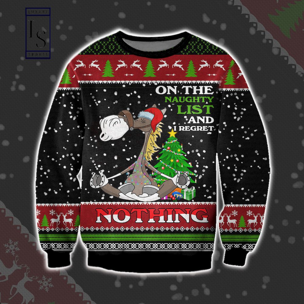 Horse Meditate On the Naughty List and I Regret NOTHING Christmas Sweater