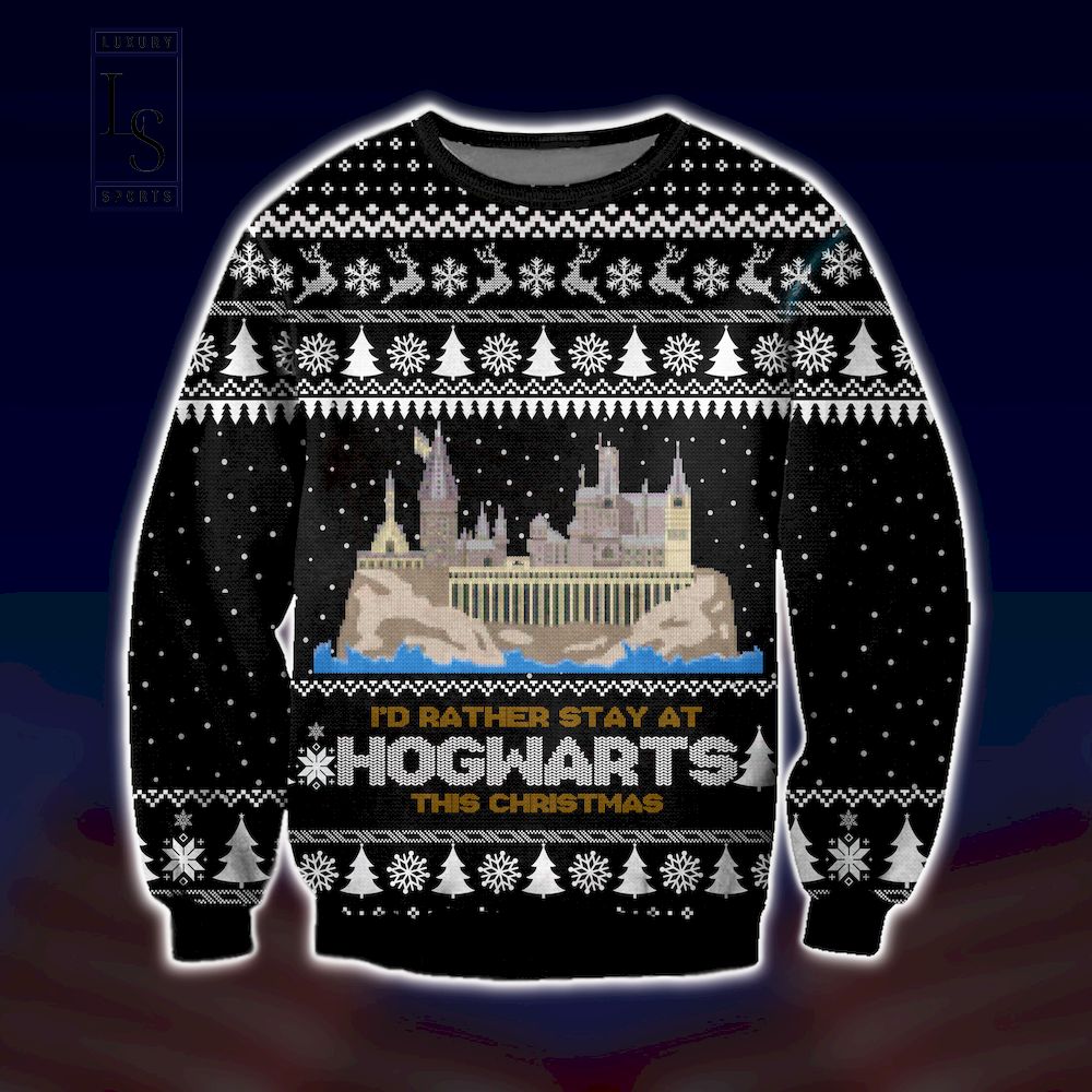 Id Rather Stay At Hogwarts This Christmas Ugly Christmas Sweater