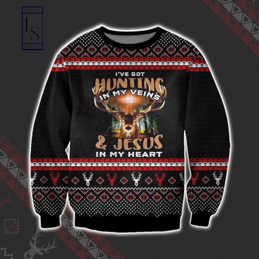 Ive Got Hunting in My Veins and Jesus in My Heart Ugly Christmas Sweater